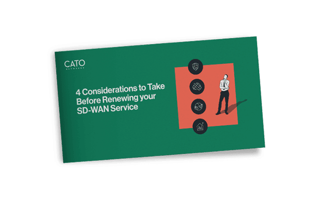 4 Considerations to Take Before Renewing Your SD-WAN Product or Contract