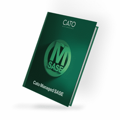 Cato Managed SASE: Enabling Partners to Deliver Advanced Services
